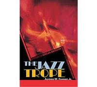 The Jazz Trope, African American Cultural Theory, 1 Alfonso W. Hawkins (Auteur)