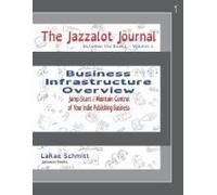 The Jazzalot Journal: Business Infrastructure Overview Paperback Book By Larae Schmitt