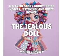 The Jealous Doll: A Sweetly Funny Bedtime Story About Wanting Attention and Sharing Friendship