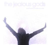 The Jealous Gods - Youll Want to Wake Up Now