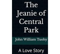 The Jeanie of Central Park: A Love Story