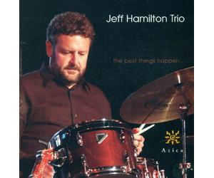 The Jeff Hamilton Trio - The Best Things Happen