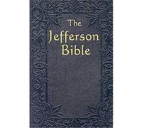 The Jefferson Bible Thomas Jefferson (Auteur)