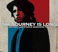 The Jeffrey Lee Pierce Sessions Project – Vol. 2 : The Journey Is Long – CD
