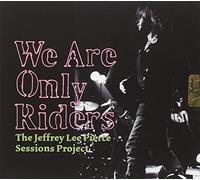 The Jeffrey Lee Pierce Sessions Project: We Are Only Riders