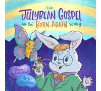 The Jellybean Gospel and the Born-Again Bunny