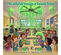 The Jellyfish Invasion at Seaside School