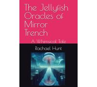 The Jellyfish Oracles of Mirror Trench: A Whimsical Tale