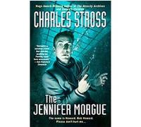 The Jennifer Morgue Charles Stross (Auteur)