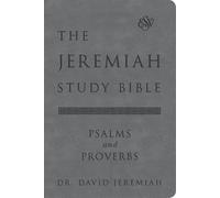 The Jeremiah Study Bible, Esv, Psalms And Proverbs (Gray)