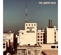 Jeremy Days, the - Beauty in Broken [Import]