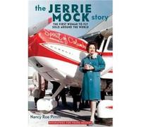 The Jerrie Mock Story by Nancy Roe Pimm Nancy Roe Pimm (Auteur)
