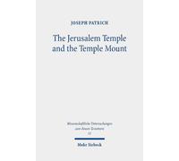 The Jerusalem Temple and the Temple Mount: Collected Essays