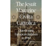 The Jesuit Magazine Civilta Cattolica: Questioning European Judaism in 1890