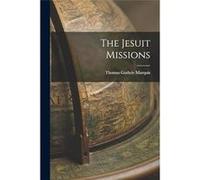 The Jesuit Missions - Thomas Guthrie Marquis - Creative Media Partners LLC - Livre en Anglais Thomas Guthrie MarquisThomas Guthrie Marquis (Auteur)