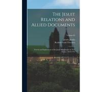 The Jesuit Relations And Allied Documents