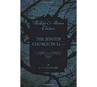 The Jesuits' Church In G---- (Fantasy And Horror Classics)
