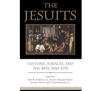 The Jesuits: Cultures, Sciences, and the Arts, 1540-1773