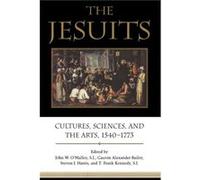 The Jesuits Gauvin Alexander Bailey, Steven J Harris, John W O,malley, T Frank Kennedy (Auteur)