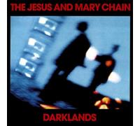 The Jesus and Mary Chain - Darklands