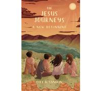 The Jesus Journeys A New Beginning - Cole D. Sandlin - Trilogy Christian Publishing - ebook (ePub) - Livre