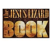 The Jesus Lizard Book