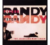The Jesus & Mary Chain - Psychocandy