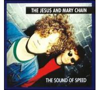 The Jesus & Mary Chain - The Sound of Speed
