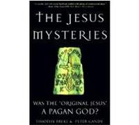 The Jesus Mysteries Peter Gandy, Timothy Freke (Auteur)