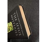 The Jesus Mysteries: The Original Jesus Was a Pagan God