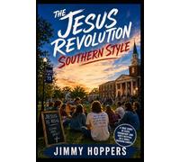 The Jesus Revolution Southern Style