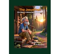 The Jesus Trail: “One Hippie’s Lifelong Spiritual Odyssey”