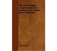 The Jew at Home - Impressions of a Summer and Autumn Spent with Him Pennell, Joseph (Auteur)