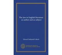 The Jew in English Literature, as Author and as Subject (Paperback) - Common