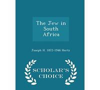 The Jew in South Africa - Scholar's Choice Edition