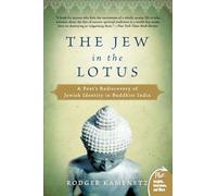 The Jew in the Lotus: A Poet's Rediscovery of Jewish Identity in Buddhist India