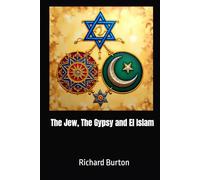 The Jew, The Gypsy and El Islam (Annotated)
