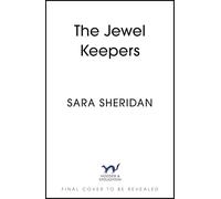 The Jewel Keepers: Gripping and immersive historical fiction, from the author of The Fair Botanists