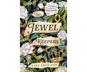 The Jewel Keepers: Gripping and immersive historical fiction, from the author of The Fair Botanists