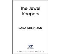 The Jewel Keepers gripping historical fiction about the search for lost crown jewels, from the author of The Fair Botanists - Sara Sheridan - Hodder & Stoughton - ebook (ePub) - Livre
