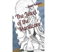 The Jewel Of The Manticore: 2 (Sent To The Stars Novel)