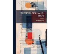 The Jeweler's Hand-book