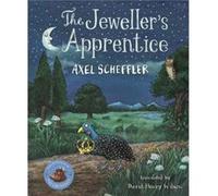The Jewellers Apprentice by Axel Scheffler Axel Scheffler (Auteur)
