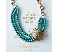 Artisan – Recettes de bijoux – Transformer matériaux courants en boucles, bracelets et colliers