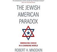 The Jewish American Paradox by Robert H Mnookin Robert H Mnookin (Auteur)