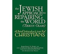 The Jewish Approach To Repairing The World (Tikkun Olam)
