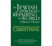 The Jewish Approach to Repairing the World Tikkun Olam by Rabbi Elliot N DorffCory Willson Cory Willson, Elliot N. Dorff (Auteur)