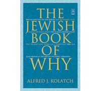Alfred J. Kolatch – The Jewish Book of Why?