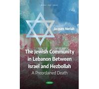 The Jewish Community in Lebanon between Israel and Hezbollah: A Preordained Death