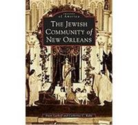 The Jewish Community of New Orleans Lackoff, Irwin, Kahn, Catherine C. (Auteur)